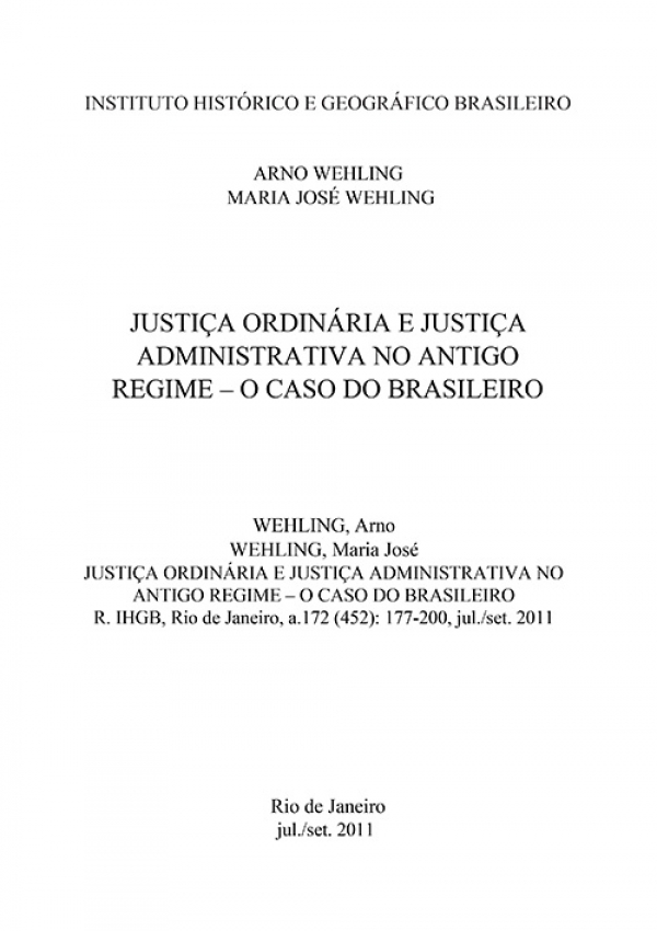 JUSTIÇA ORDINÁRIA E JUSTIÇA ADMINISTRATIVA NO ANTIGO REGIME – O CASO DO BRASILEIRO