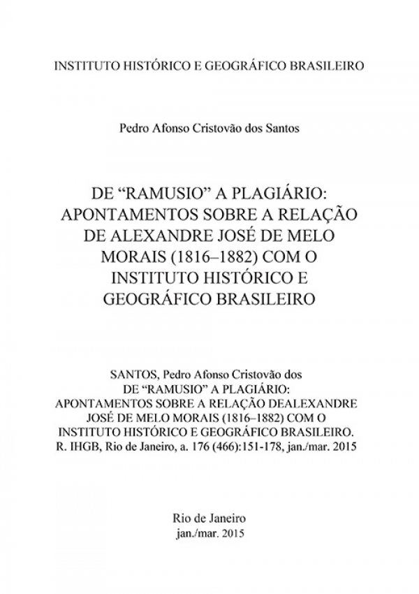 DE “RAMUSIO” A PLAGIÁRIO: APONTAMENTOS SOBRE A RELAÇÃO DE ALEXANDRE JOSÉ DE MELO MORAIS (1816–1882)