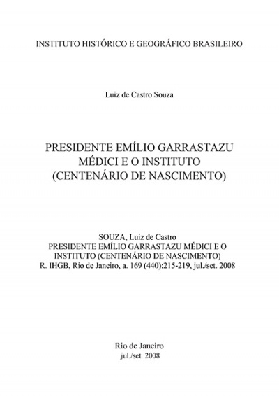 PRESIDENTE EMÍLIO GARRASTAZU MÉDICI E O INSTITUTO (CENTENÁRIO DE NASCIMENTO)
