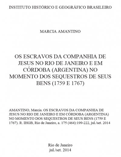OS ESCRAVOS DA COMPANHIA DE JESUS NO RIO DE JANEIRO E EM CÓRDOBA (ARGENTINA) NO MOMENTO DOS SEQUESTROS DE SEUS BENS (1759 E 1767)
