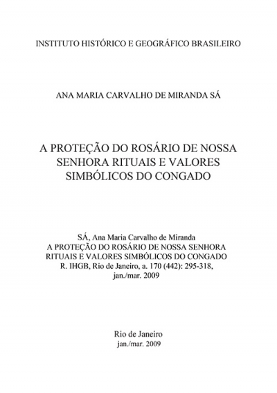 A PROTEÇÃO DO ROSÁRIO DE NOSSA SENHORA RITUAIS E VALORES SIMBÓLICOS DO CONGADO