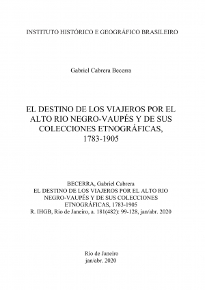 EL DESTINO DE LOS VIAJEROS POR EL ALTO RIO NEGRO-VAUPÉS Y DE SUS COLECCIONES ETNOGRÁFICAS, 1783-1905