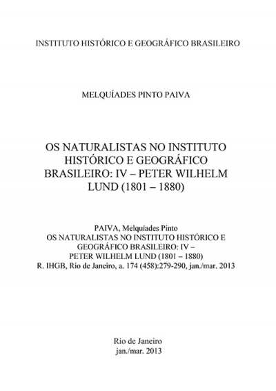OS NATURALISTAS NO INSTITUTO HISTÓRICO E GEOGRÁFICO BRASILEIRO: IV – PETER WILHELM LUND (1801 – 1880)