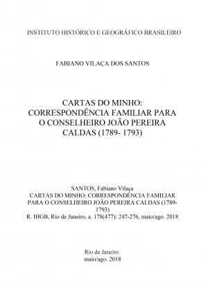 CARTAS DO MINHO: CORRESPONDÊNCIA FAMILIAR PARA O CONSELHEIRO JOÃO PEREIRA CALDAS (1789-1793)