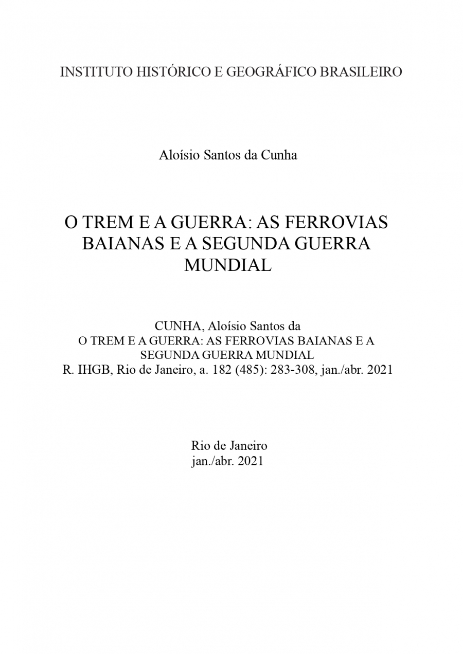 O TREM E A GUERRA: AS FERROVIAS BAIANAS E A SEGUNDA GUERRA MUNDIAL - IHGB -  Instituto Histórico Geográfico Brasileiro