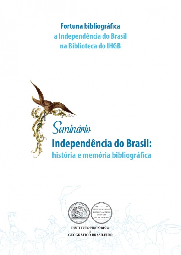 Seminário Independência do Brasil: história e memória bibliográfica