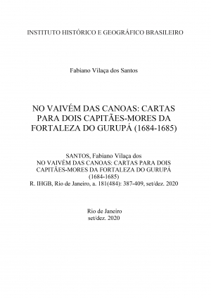 DOCUMENTOS - NO VAIVÉM DAS CANOAS: CARTAS PARA DOIS CAPITÃES-MORES DA FORTALEZA DO GURUPÁ (1684-1685)