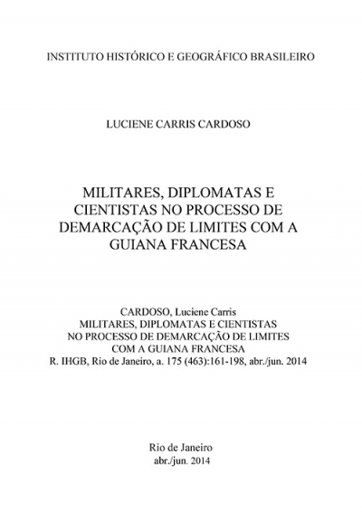 MILITARES, DIPLOMATAS E CIENTISTAS NO PROCESSO DE DEMARCAÇÃO DE LIMITES COM A GUIANA FRANCESA
