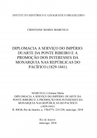 DIPLOMACIA A SERVIÇO DO IMPÉRIO: DUARTE DA PONTE RIBEIRO E A PROMOÇÃO DOS INTERESSES DA MONARQUIA NAS REPÚBLICAS DO PACÍFICO (1829-1841)